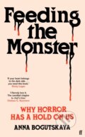 Kniha: Feeding The Monster (Anna Bogutskaya). Faber and Faber, 2024 Kniha: Feeding The Monster (Anna Bogutskaya). Faber and Faber, 2024