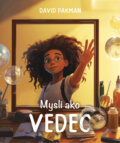 Kniha: Mysli ako vedec (David Pakman), 2024 Kniha: Mysli ako vedec (David Pakman), 2024