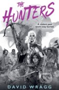 Kniha: The Hunters (David Wragg). HarperCollins Publishers, 2024 Kniha: The Hunters (David Wragg). HarperCollins Publishers, 2024