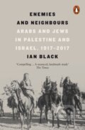 Kniha: Enemies and Neighbours (Ian Black). Penguin Books, 2018 Kniha: Enemies and Neighbours (Ian Black). Penguin Books, 2018