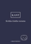 Kniha: Kritika čistého rozumu (Immanuel Kant). OIKOYMENH, 2024 Kniha: Kritika čistého rozumu (Immanuel Kant). OIKOYMENH, 2024