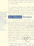 Kniha: Excerpce (Jan Zábrana). Torst, 2024 Kniha: Excerpce (Jan Zábrana). Torst, 2024