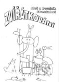 Kniha: Zvířátkování (Aleš Stroukal). Ohře Media, 1996 Kniha: Zvířátkování (Aleš Stroukal). Ohře Media, 1996