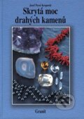 Kniha: Skrytá moc drahých kamenů (Pavel Josef Kreperát). Granit, 2004 Kniha: Skrytá moc drahých kamenů (Pavel Josef Kreperát). Granit, 2004