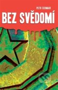 Kniha: Bez svědomí (Petr Cerman). Pendulum, 2014 Kniha: Bez svědomí (Petr Cerman). Pendulum, 2014