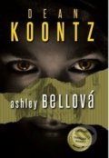 Kniha: Ashley Bellová (Dean Koontz). Edice knihy Omega, 2019 Kniha: Ashley Bellová (Dean Koontz). Edice knihy Omega, 2019