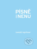Kniha: Písně pro Nenu (Tomáš Tajchner). 65. pole, 2016 Kniha: Písně pro Nenu (Tomáš Tajchner). 65. pole, 2016