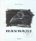 Havrani - Pavel Houser, Triton, 2004