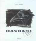 Kniha: Havrani (Pavel Houser). Triton, 2004 Kniha: Havrani (Pavel Houser). Triton, 2004