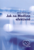 Kniha: Jak na Medline efektivně (Jitka Feberová). Triton, 2004 Kniha: Jak na Medline efektivně (Jitka Feberová). Triton, 2004