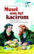 Kniha: Musel som byť kacírom (Daniela Hroncová-Faklová). Tranoscius, 2016 Kniha: Musel som byť kacírom (Daniela Hroncová-Faklová). Tranoscius, 2016