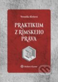 Kniha: Praktikum z rímskeho práva (Veronika Kleňová). Wolters Kluwer, 2017 Kniha: Praktikum z rímskeho práva (Veronika Kleňová). Wolters Kluwer, 2017