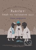 Kniha: Babičky: Smrť vo večernom háji (Minna Lindgren). XYZ, 2017 Kniha: Babičky: Smrť vo večernom háji (Minna Lindgren). XYZ, 2017