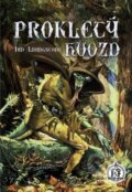 Kniha: Prokletý hvozd (Ian Livingstone). Mytago, 2017 Kniha: Prokletý hvozd (Ian Livingstone). Mytago, 2017