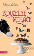 Kniha: Kouzelné koláče (Ellery Adams), 2017 Kniha: Kouzelné koláče (Ellery Adams), 2017
