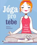 Kniha: Jóga pro tebe (Rebecca Rissman). Nakladatelství Fragment, 2017 Kniha: Jóga pro tebe (Rebecca Rissman). Nakladatelství Fragment, 2017