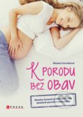 Kniha: K porodu bez obav (Blanka Čermáková). BIZBOOKS, 2017 Kniha: K porodu bez obav (Blanka Čermáková). BIZBOOKS, 2017