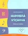 Kniha: Hudobná výchova (Anna Derevjaníková). Vnímavé deti, 2013 Kniha: Hudobná výchova (Anna Derevjaníková). Vnímavé deti, 2013