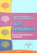 Kniha: Jazyk a komunikácia (Katarína Potkányová a Žaneta Kunštárová). Vnímavé deti, 2013 Kniha: Jazyk a komunikácia (Katarína Potkányová a Žaneta Kunštárová). Vnímavé deti, 2013