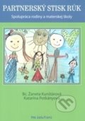 Kniha: Partnerský stisk rúk (Katarína Potkányová a Žaneta Kunštárová). Vnímavé deti, 2012 Kniha: Partnerský stisk rúk (Katarína Potkányová a Žaneta Kunštárová). Vnímavé deti, 2012