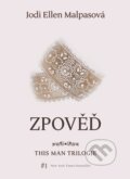 Kniha: Zpověď (Jodi Ellen Malpasová). XYZ, 2017 Kniha: Zpověď (Jodi Ellen Malpasová). XYZ, 2017
