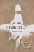 Kniha: Až mi zítra budeš chybět (Heine Bakkeid). Plus, 2017 Kniha: Až mi zítra budeš chybět (Heine Bakkeid). Plus, 2017