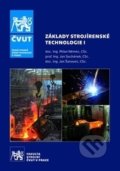 Kniha: Základy strojírenské technologie I (Milan Němec). ČVUT, 2016 Kniha: Základy strojírenské technologie I (Milan Němec). ČVUT, 2016