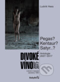 Kniha: Divoké víno: Antologie 2007–2017 (Ludvík Hess). Slovart CZ, 2017 Kniha: Divoké víno: Antologie 2007–2017 (Ludvík Hess). Slovart CZ, 2017