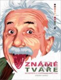 Kniha: Známé tváře (Jérérmy Mariez). Bookmedia, 2017 Kniha: Známé tváře (Jérérmy Mariez). Bookmedia, 2017