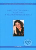 Brýlová technika, estetika a přizpůsobování brýlí - Miloš Rutrle, Národní centrum ošetrovatelství (NCO NZO), 2001