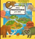 Kniha: Atlas prehistorie pro děti (Oldřich Růžička a Tomáš Tůma). Albatros CZ, 2017 Kniha: Atlas prehistorie pro děti (Oldřich Růžička a Tomáš Tůma). Albatros CZ, 2017