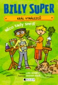 Kniha: Billy Super – Král vynálezců: Něco tady smrdí (Luke Sharpe). Nakladatelství Fragment, 2017 Kniha: Billy Super – Král vynálezců: Něco tady smrdí (Luke Sharpe). Nakladatelství Fragment, 2017