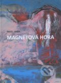 Kniha: Magnetová hora (Pavel Uher). IRIS, 2016 Kniha: Magnetová hora (Pavel Uher). IRIS, 2016