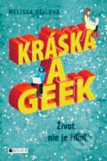 Kniha: Kráska a geek (Melissa Keil). Fragment, 2017 Kniha: Kráska a geek (Melissa Keil). Fragment, 2017