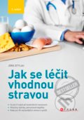 Kniha: Jak se léčit vhodnou stravou (Jörg Zittlau). CPRESS, 2017 Kniha: Jak se léčit vhodnou stravou (Jörg Zittlau). CPRESS, 2017