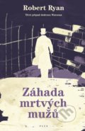 Kniha: Záhada mrtvých mužů (Robert Ryan). Plus, 2017 Kniha: Záhada mrtvých mužů (Robert Ryan). Plus, 2017