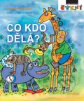 Kniha: Co kdo dělá? (Hana Porebská). Albatros CZ, 2017 Kniha: Co kdo dělá? (Hana Porebská). Albatros CZ, 2017