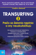Kniha: Transurfing 2 (Vadim Zeland), 2018 Kniha: Transurfing 2 (Vadim Zeland), 2018