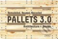 Kniha: Pallets 3.0 (Chris Van Uffelen). Braun, 2017 Kniha: Pallets 3.0 (Chris Van Uffelen). Braun, 2017