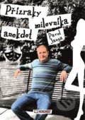 Kniha: Přízraky milovníka anekdot (Pavel Jansa). Monument, 2016 Kniha: Přízraky milovníka anekdot (Pavel Jansa). Monument, 2016