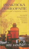 Kniha: Praktická homeopatie (Jiří Janča), 2011 Kniha: Praktická homeopatie (Jiří Janča), 2011