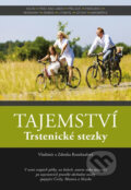 Kniha: Tajemství Trstenické stezky (Vladimír Rozehnal a Zdenka Rozehnalová). E-SMILE.cz, Ing. Lukáš Zeman, 2016 Kniha: Tajemství Trstenické stezky (Vladimír Rozehnal a Zdenka Rozehnalová). E-SMILE.cz, Ing. Lukáš Zeman, 2016