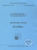 Kniha: Mechanika těles - Statika (Zdeněk Florian a kolektiv). Akademické nakladatelství CERM, 2007 Kniha: Mechanika těles - Statika (Zdeněk Florian a kolektiv). Akademické nakladatelství CERM, 2007