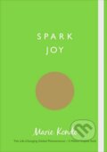 Kniha: Spark Joy (Marie Kondo). Ebury, 2017 Kniha: Spark Joy (Marie Kondo). Ebury, 2017