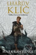 Kniha: Lhářův klíč (Mark Lawrence). Talpress, 2017 Kniha: Lhářův klíč (Mark Lawrence). Talpress, 2017