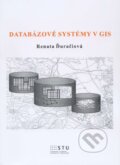 Kniha: Databázové systémy v GIS (Renata Ďuračiová). STU, 2014 Kniha: Databázové systémy v GIS (Renata Ďuračiová). STU, 2014