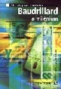 Baudrillard a milénium - Horrocks Christopher, Triton, 2002