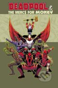 Kniha: Deadpool and The Mercs For Money (Cullen Bunn). Marvel, 2017 Kniha: Deadpool and The Mercs For Money (Cullen Bunn). Marvel, 2017