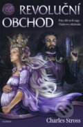 Kniha: Vládcové obchodu 5: Revoluční obchod (Charles Stross). Talpress, 2012 Kniha: Vládcové obchodu 5: Revoluční obchod (Charles Stross). Talpress, 2012