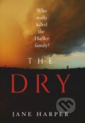 Kniha: The Dry (Jane Harper). Little, Brown, 2017 Kniha: The Dry (Jane Harper). Little, Brown, 2017